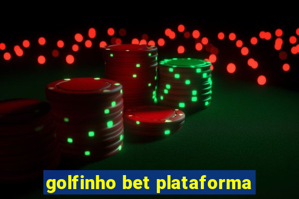 golfinho bet plataforma